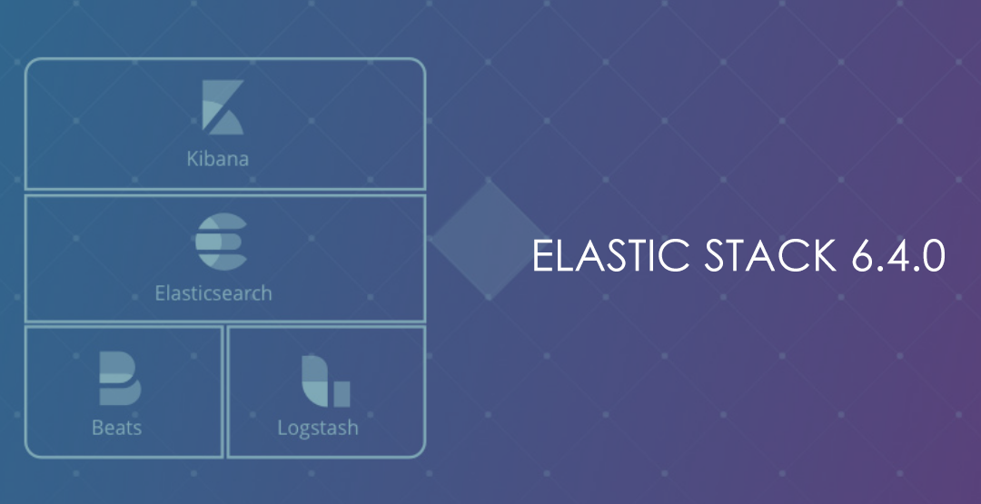 Alla scoperta delle novità di Elastic Stack 6.4.0