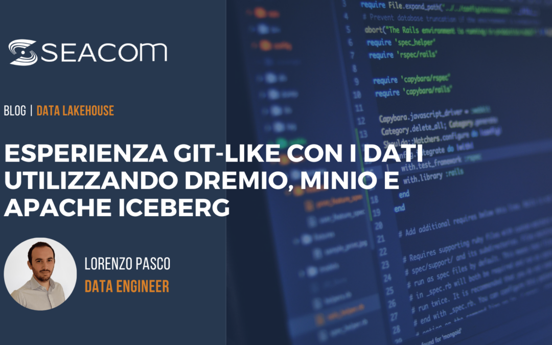 Esperienza git-like con i dati utilizzando Dremio, MinIO e Apache Iceberg