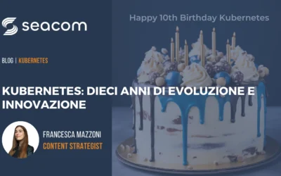 Kubernetes: dieci anni di evoluzione e innovazione