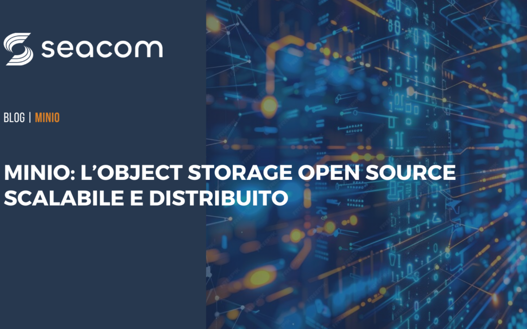 MinIO: l’object storage open source scalabile e distribuito