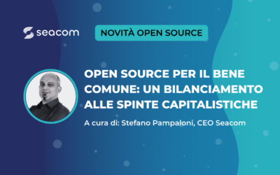 Open Source per il bene comune: un bilanciamento alle spinte capitalistiche