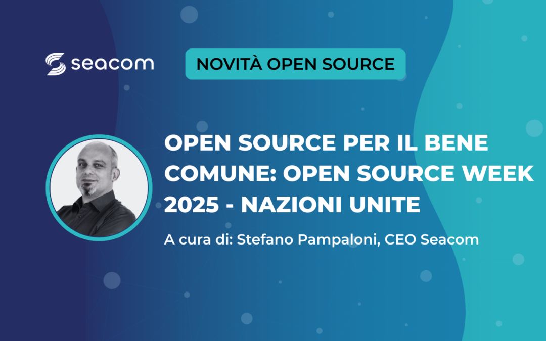 Open Source per il bene comune: il racconto della Open Source Week 2025 delle Nazioni Unite